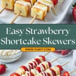 Strawberry Shortcake Kabobs - 2 Ways Recipe