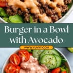 Healthy Burger in a Bowl Recipe